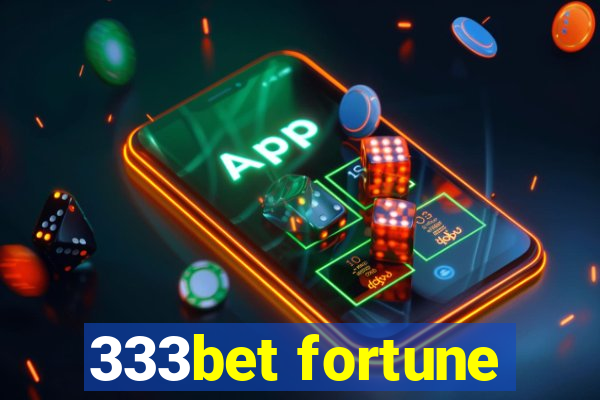 333bet fortune
